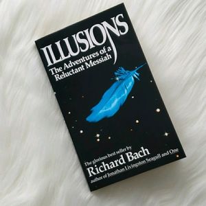 ILLUSIONS: THE ADVENTURES OF A RELUCTANT MESSIAH